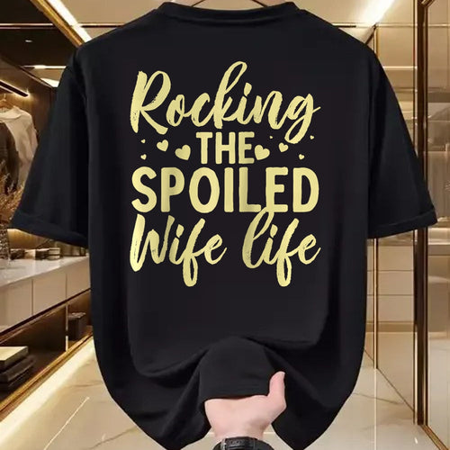 Best Wife Shirt, Wife and Husband Unisex T-Shirt/Hoodie/Sweatshirt HLT00 - Gift for wife T shirt, spoiled wife   Funny Spoiled Wife Art For Women Girls Husband Spoiled Wife Ra (2)