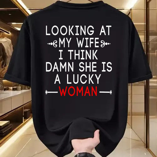Best Wife Shirt, Wife and Husband Unisex T-Shirt/Hoodie/Sweatshirt HLT00 - Gift for wife T shirt, lucky wife   Funny Looking At My Wife I Think Damn She Is A Lucky Woman T-Shi