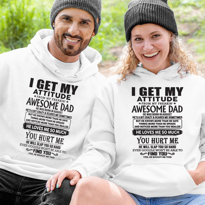 August - I GET MY ATTITUDE FROM MY FREAKIN' AWESOME DAD - Gift for Son and Daughter From Dad - SNOW08 (SKU-TDD-08)