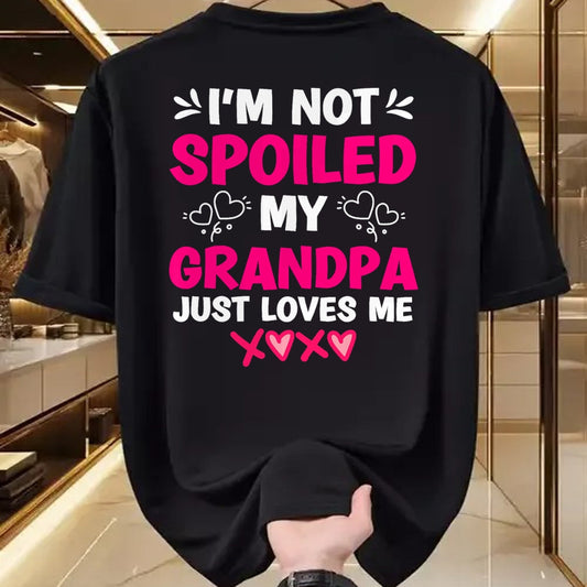 Best Wife Shirt, Wife and Husband Unisex T-Shirt/Hoodie/Sweatshirt HLT00 - I'm Not Spoiled My Grandpa Just Loves Me Granddaughter Girls T-Shirt