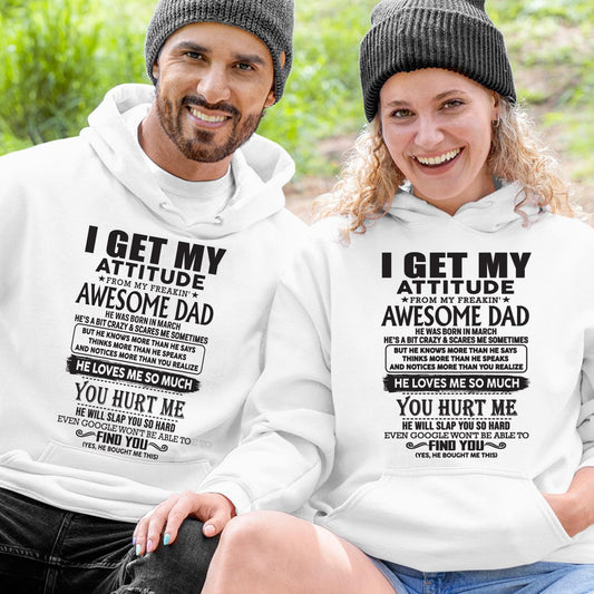 March - I GET MY ATTITUDE FROM MY FREAKIN' AWESOME DAD - Gift for Son and Daughter From Dad - SNOW03 (SKU-TDD-03)