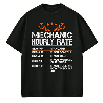 Best Mechanic Life Shirt, Funny Mechanic UnisexT-Shirt/Hoodie/Sweatshirt HLT00 - Funny Mechanic Hourly Rate Auto Car Mechanic Labor Rates T-Shirt