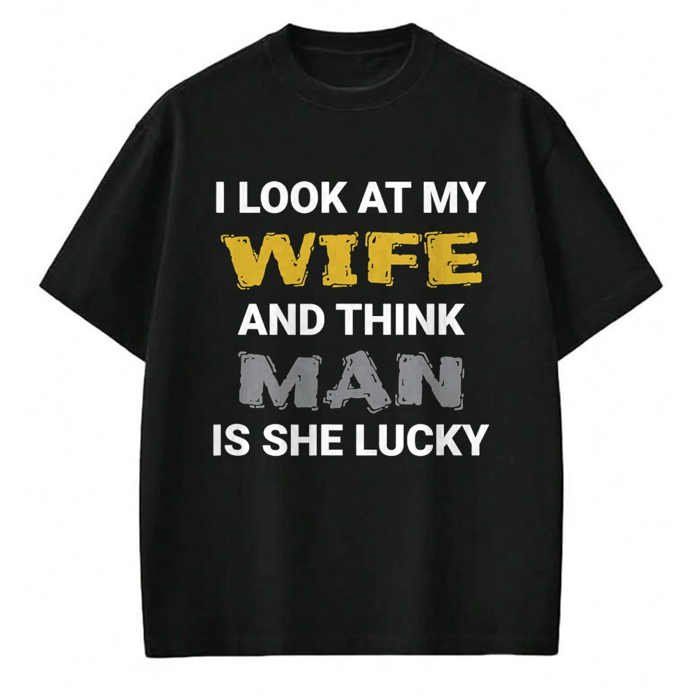 Best Wife Shirt, Wife and Husband Unisex T-Shirt/Hoodie/Sweatshirt HLT00 - Gift for wife T shirt, lucky wife   I Look At My Wife, Wife Is Lucky, Lucky Wife, Funny Wife T-Shirt
