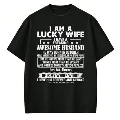 Best Wife Shirt, Wife and Husband Unisex T-Shirt/Hoodie/Sweatshirt HLT00 - Gift for wife T shirt, lucky wife   I Am A Lucky Wife I Have A Freaking Awesome Husband OCTOBER T-Sh
