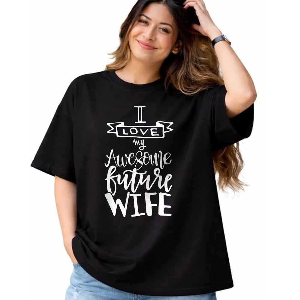 Best Wife Shirt, Wife and Husband Unisex T-Shirt/Hoodie/Sweatshirt HLT00 - I Love My Awesome Future Wife Husband To Be Gift Future Wife T-Shirt
