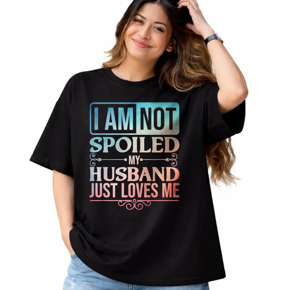Best Wife Shirt, Wife and Husband Unisex T-Shirt/Hoodie/Sweatshirt HLT00 - Gift for wife T shirt, spoiled wife   Funny Spoiled Wife Art For Women Girls Husband Spoiled Wife Pr (32)