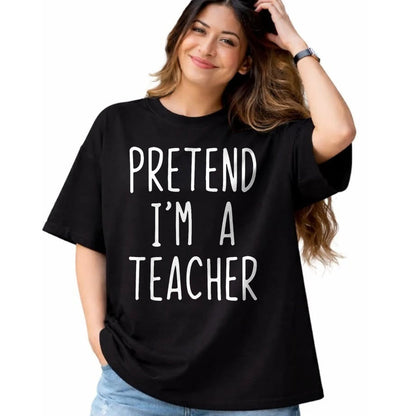 Best Teacher Shirt, Funny Teacher UnisexT-Shirt/Hoodie/Sweatshirt HLT00 - Pretend I'm A Teacher Costume Halloween Lazy Adult Kids T-Shirt