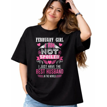 Best Wife Shirt, Wife and Husband Unisex T-Shirt/Hoodie/Sweatshirt HLT00 - February Girl I Am Not Spoiled I Just Have The Best Husband T-Shirt (1)