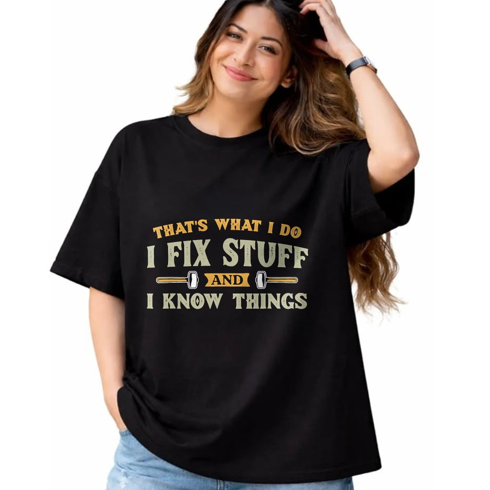 Best Mechanic Life Shirt, Funny Mechanic UnisexT-Shirt/Hoodie/Sweatshirt HLT00 - That's What I Do I Fix Stuff And I Know Things Funny Saying T-Shirt (1)