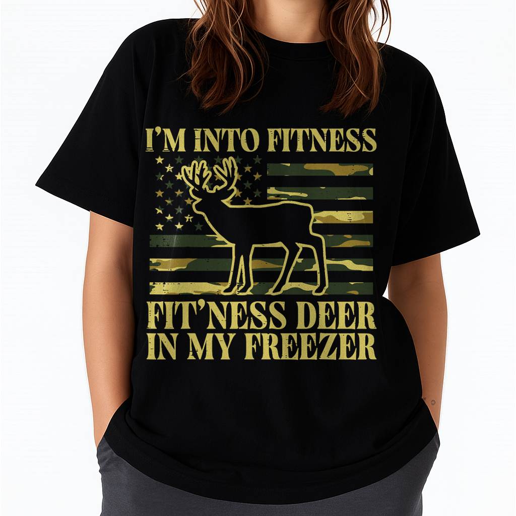 Hunting Im Into Fitness Fit Ness Deer Freezer Men Women Kids T-Shirt