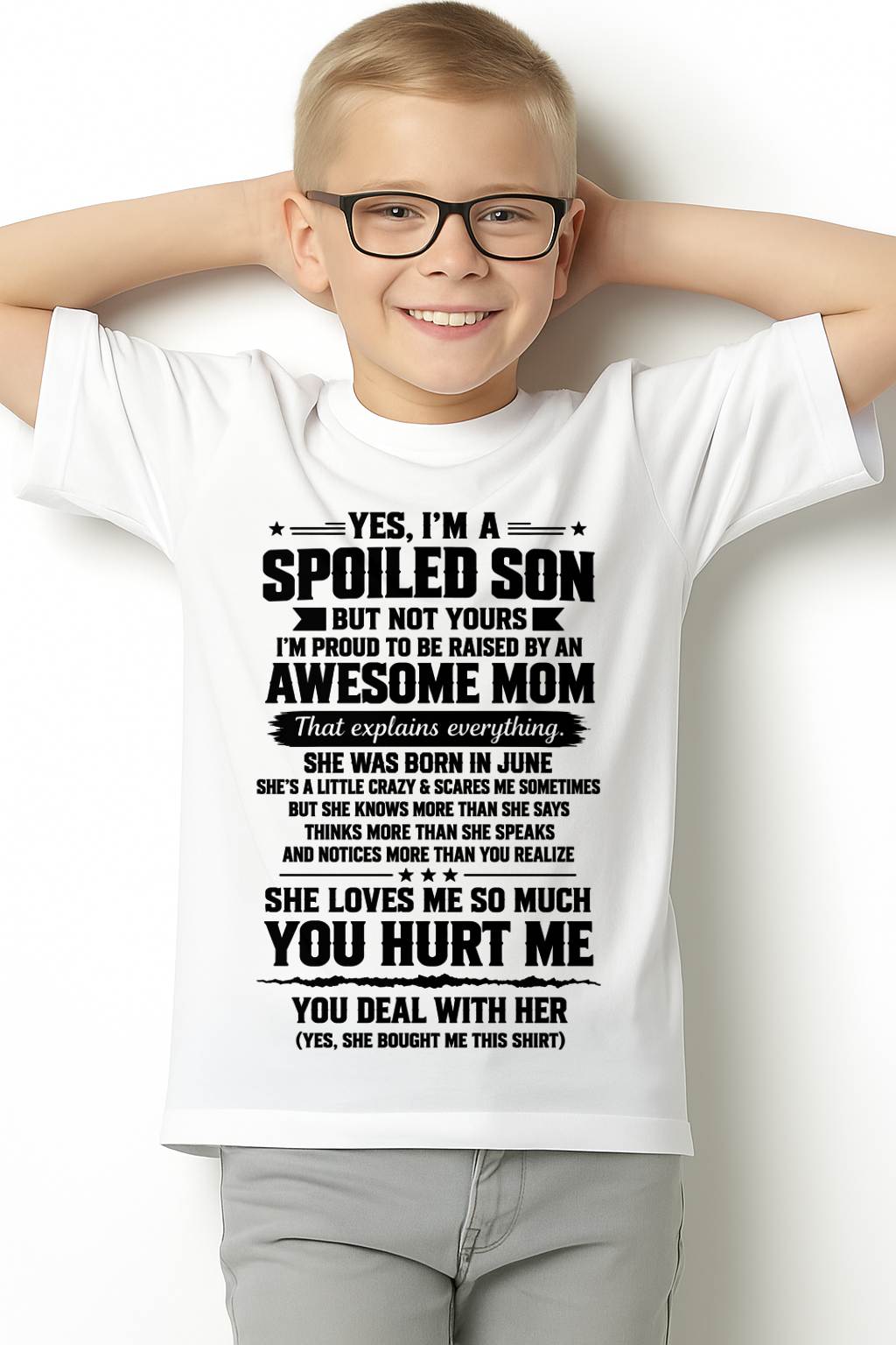 JUNE, I'M A SPOILED SON - SHIRT FROM MOM TO SON - SNOW06 (SKU2609-307-06)