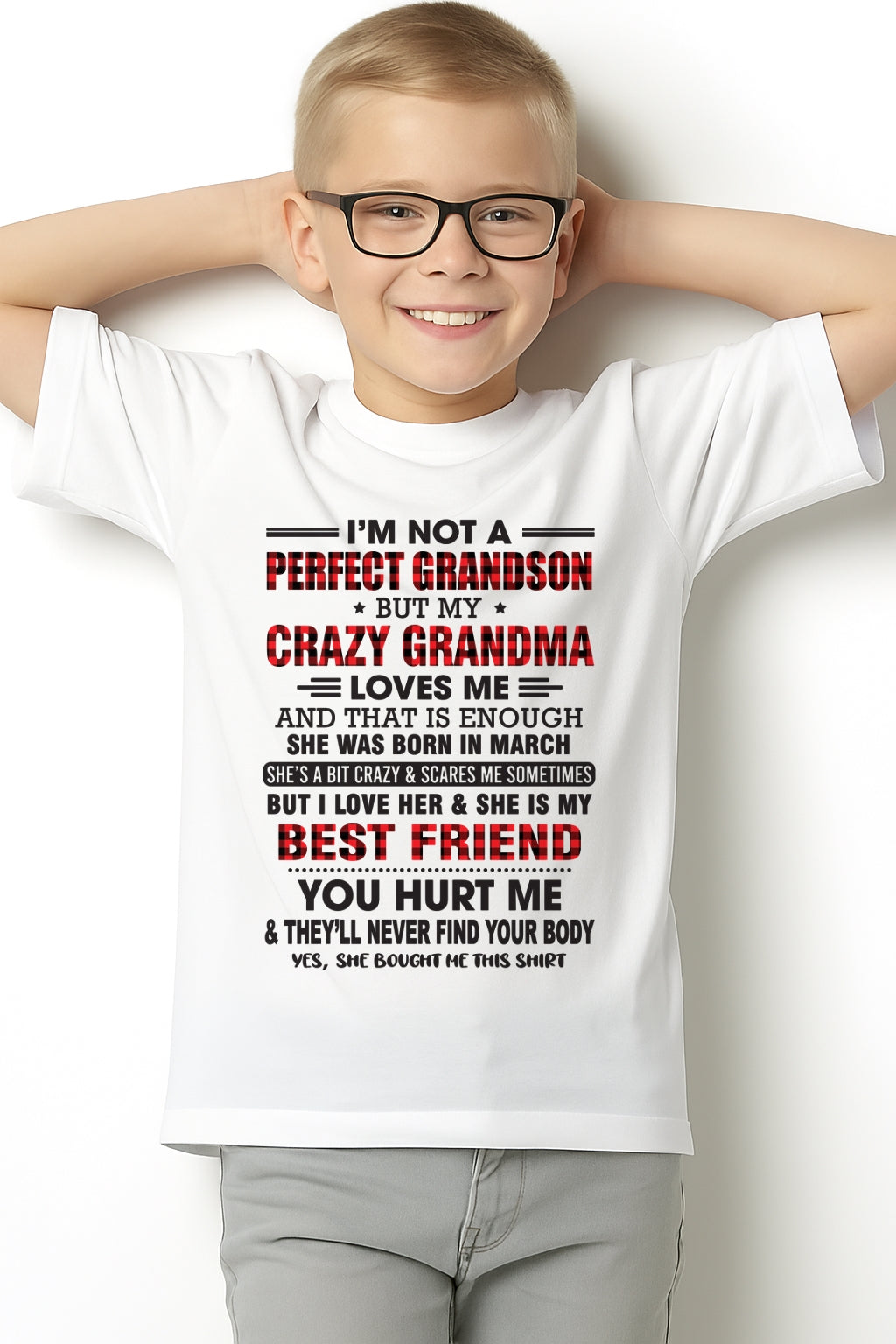 I’m Not A Perfect Grandson T-Shirt – Birthday Gift From March Grandma / Woman - SNOW03 (SKU10-167-03)