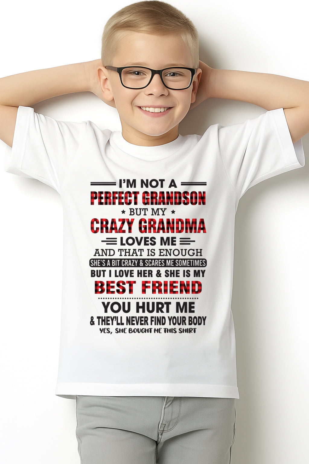 I’m Not A Perfect Grandson T-Shirt – Birthday Gift From Grandma / Woman - snow00 (SKU10-167-00)