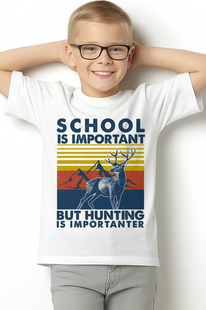 School is Important But Hunting is Importanter Deer Hunting T-Shirt