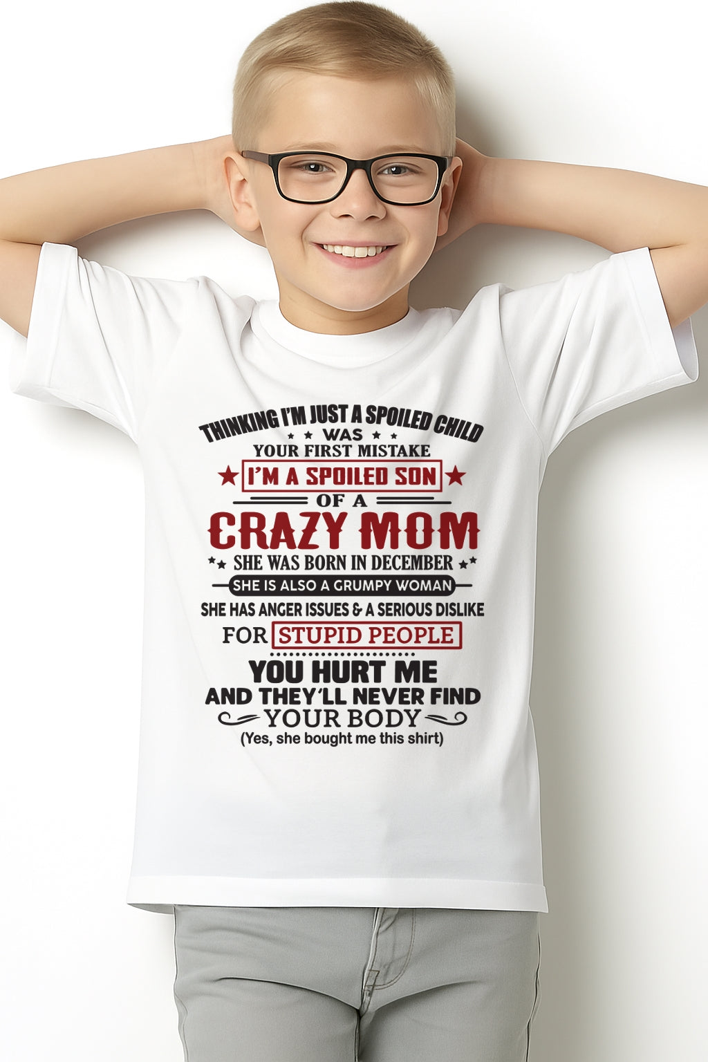 Spoiled Son of a Crazy December Mom Shirt – Birthday Gift from Mom / Woman - SNOW12 (SKU10-174-12)