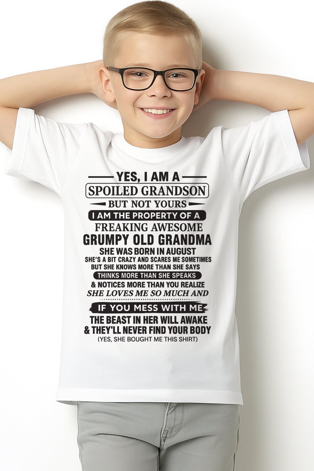 Yes I’m A Stubborn Grandson T-Shirt – Birthday Gift From August Grandma / Woman - snow08 (SKU10-171-08)