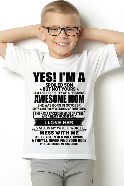 OCTOBER, I AM THE PROPERTY OF A FREAKING AWESOME MOM - GIFT T SHIRT FROM MOM TO SON - SNOW10 (SKU2603-08-10)