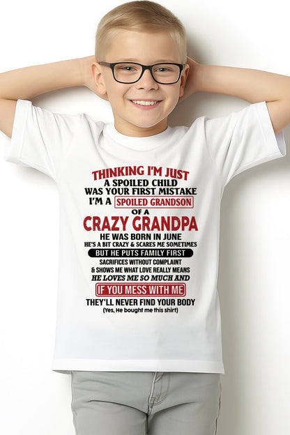 I'm A Spoiled Grandson Of A Crazy Grandpa T-Shirt – Birthday Gift From June Grandpa / Man - SNOW06 (SKU10-05-06)