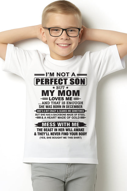 December - "I'M NOT A PERFECT SON BUT MY MOM LOVES ME" - Birthday Gift From December Mom / Woman - snow12 (SKU10-147-12)