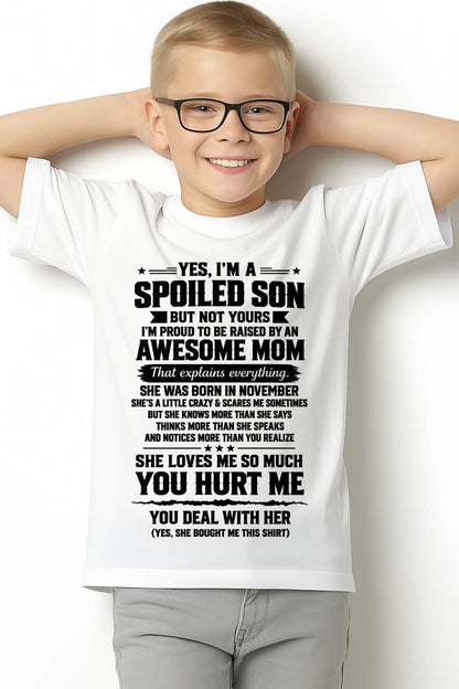 NOVEMBER, I'M A SPOILED SON - SHIRT FROM MOM TO SON - SNOW11 (SKU2609-307-11)