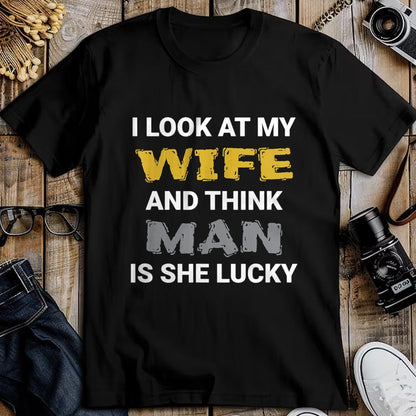 Best Wife Shirt, Wife and Husband Unisex T-Shirt/Hoodie/Sweatshirt HLT00 - Gift for wife T shirt, lucky wife   I Look At My Wife, Wife Is Lucky, Lucky Wife, Funny Wife T-Shirt