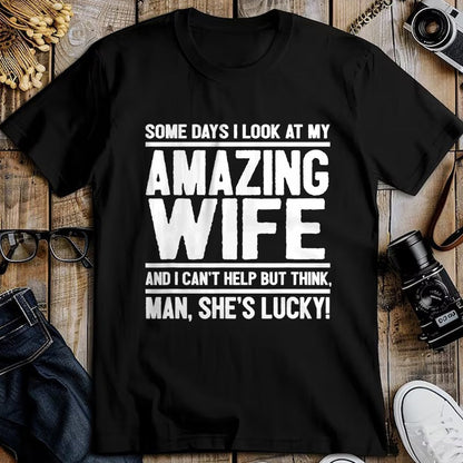 Best Wife Shirt, Wife and Husband Unisex T-Shirt/Hoodie/Sweatshirt HLT00 - Gift for wife T shirt, lucky wife   Man, My Wife Is Lucky - Funny Lucky Wife T-Shirt (1)