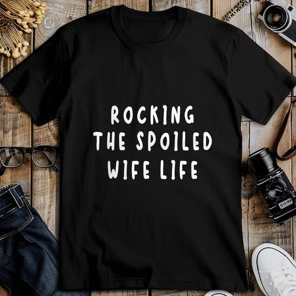 Best Wife Shirt, Wife and Husband Unisex T-Shirt/Hoodie/Sweatshirt HLT00 - Spoiled Wife Rocking The Spoiled Wife Life T-Shirt