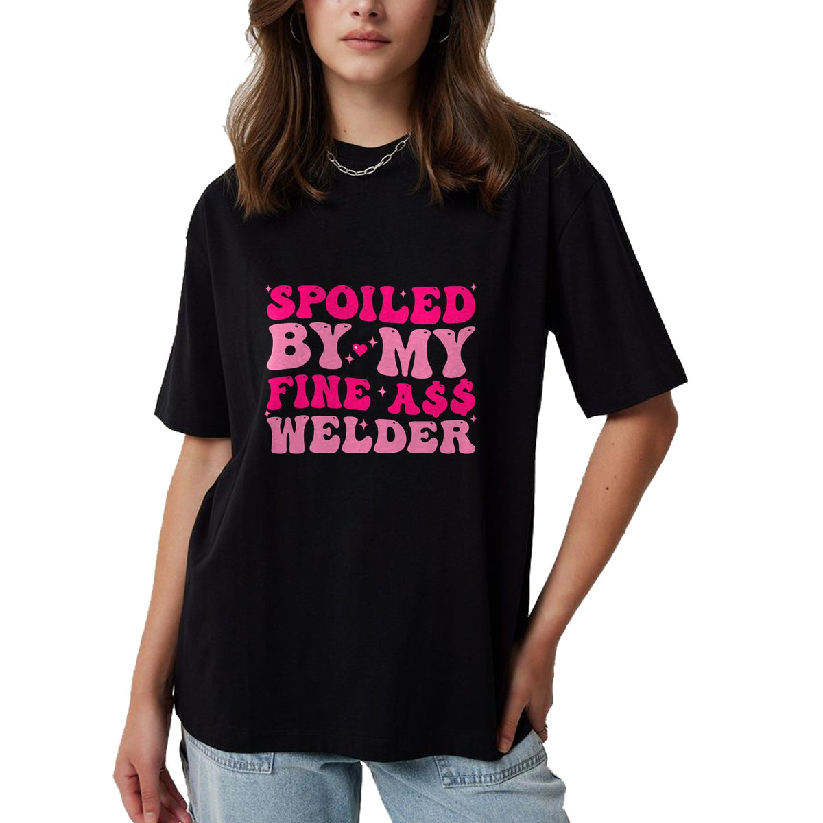 Best Wife Shirt, Wife and Husband Unisex T-Shirt/Hoodie/Sweatshirt HLT00 - Gift for wife T shirt, spoiled wife   Spoiled By My Fine Ass Welder Welder's Wife Girlfriend Humor T