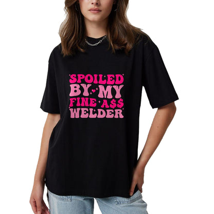 Best Wife Shirt, Wife and Husband Unisex T-Shirt/Hoodie/Sweatshirt HLT00 - Gift for wife T shirt, spoiled wife   Spoiled By My Fine Ass Welder Welder's Wife Girlfriend Humor T