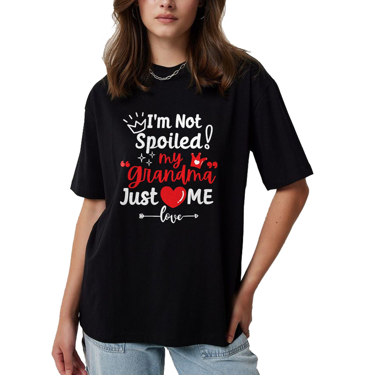 Best Wife Shirt, Wife and Husband Unisex T-Shirt/Hoodie/Sweatshirt HLT00 - I'm Not Spoiled My Grandma Loves Me Cute Child Kids Matching T-Shirt