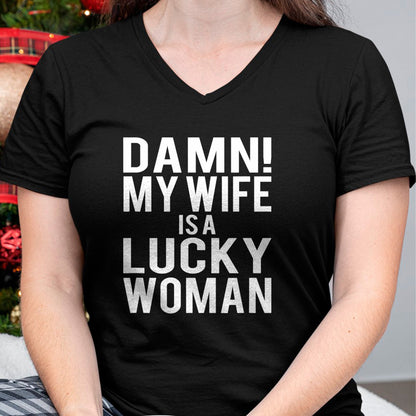 Best Wife Shirt, Wife and Husband Unisex T-Shirt/Hoodie/Sweatshirt HLT00 - Gift for wife T shirt, lucky wife   Funny Sarcastic Humor Damn My Wife Is A Lucky Woman T-Shirt (1)