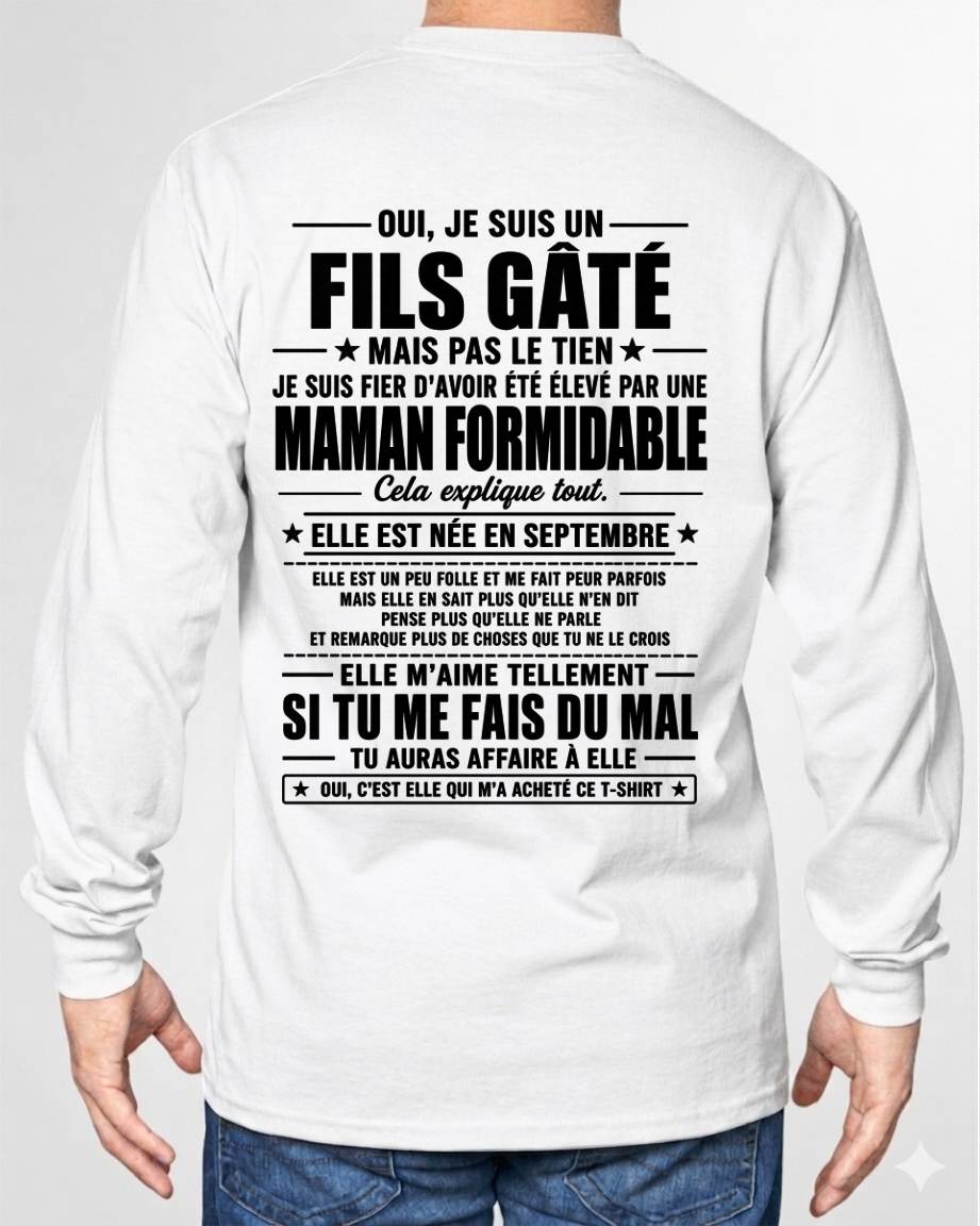 SEPTEMBRE, OUI, JE SUIS UN FILS GÂTÉ MAIS PAS LE TIEN - gift t shirt from mom for son - SNOW FRM09 (SKU2606-163-09)