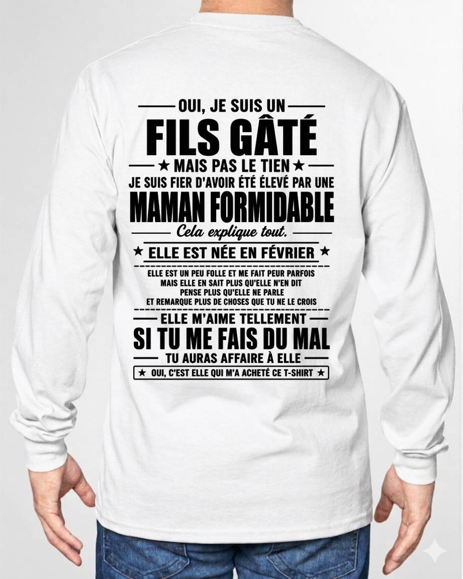 FÉVRIER, OUI, JE SUIS UN FILS GÂTÉ MAIS PAS LE TIEN - gift t shirt from mom for son - SNOW FRM02 (SKU2606-163-02)