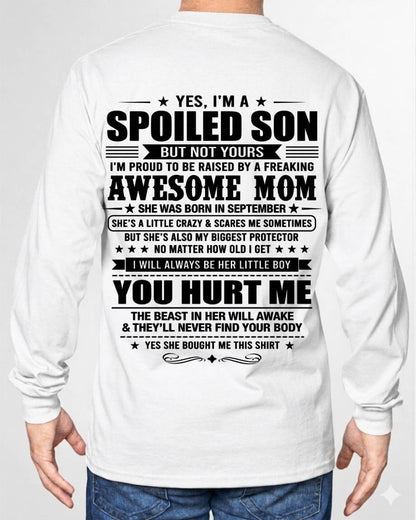 SEPTEMBER, YES, I’M A SPOILED SON BUT NOT YOURS - GIFT SHIRT FROM MOM FOR SON - SNOW09 (SKU2605-10-09)