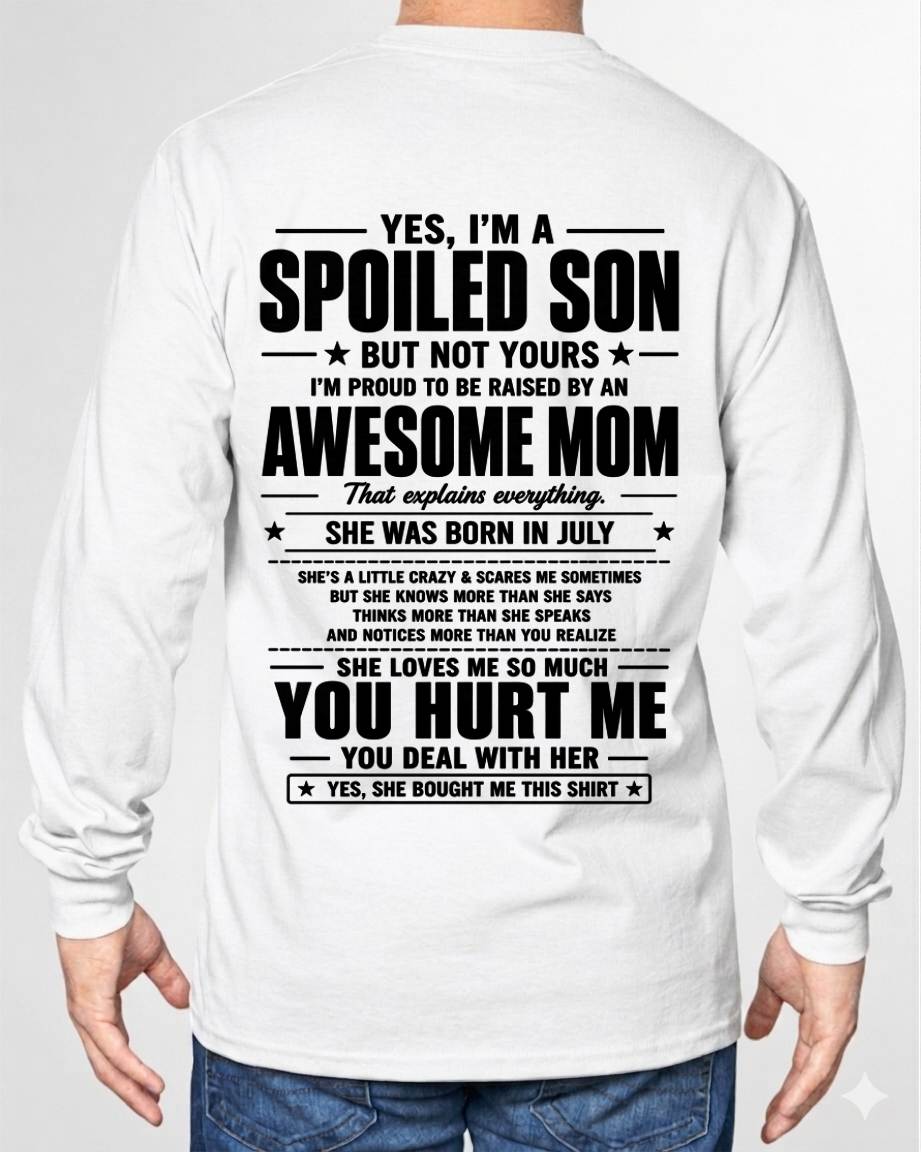 JULY SHIRT, I'M PROUD TO BE RAISED BY AN AWESOME MOM - GIFT T SHIRT FROM MOM TO SON - SNOW07 (SKU2605-19-07)