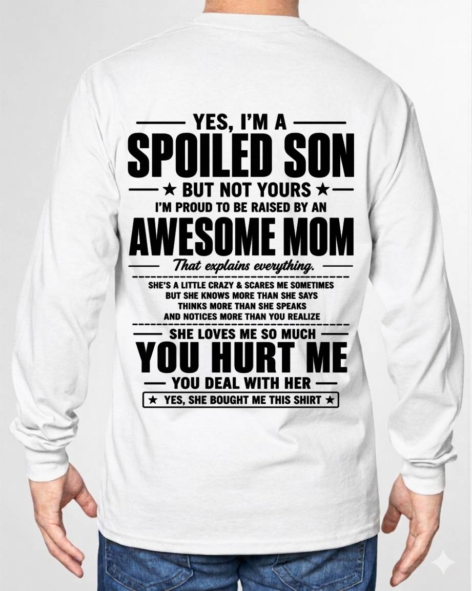 I'M PROUD TO BE RAISED BY AN AWESOME MOM - GIFT T SHIRT FROM MOM TO SON - SNOW00 (SKU2605-19-00)