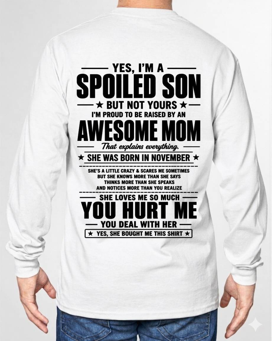 NOVEMBER SHIRT, I'M PROUD TO BE RAISED BY AN AWESOME MOM - GIFT T SHIRT FROM MOM TO SON - SNOW11 (SKU2605-19-11)