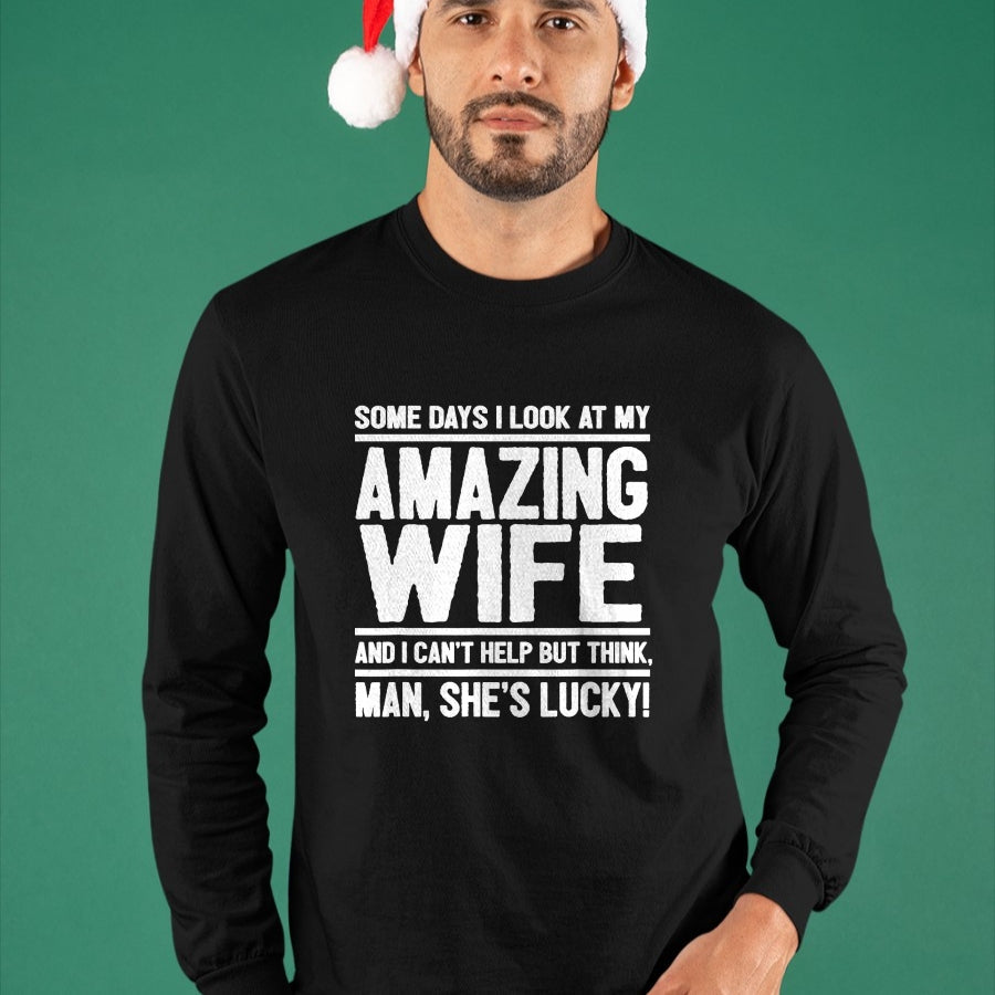 Best Wife Shirt, Wife and Husband Unisex T-Shirt/Hoodie/Sweatshirt HLT00 - Gift for wife T shirt, lucky wife   Man, My Wife Is Lucky - Funny Lucky Wife T-Shirt (1)