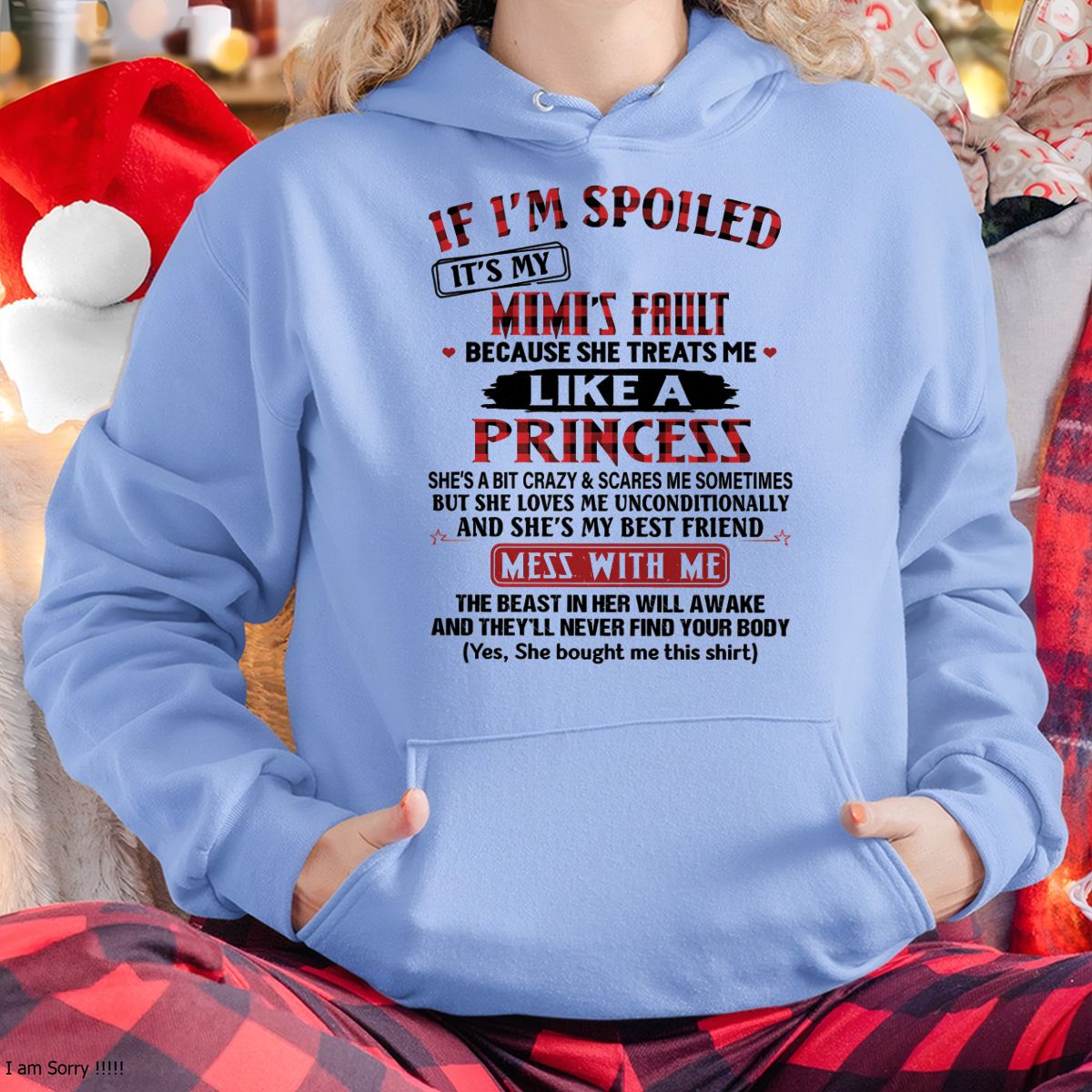 IF I'M SPOILED IT'S MY MIMI'S FAULT ♥ BECAUSE SHE TREATS ME ♥ LIKE A PRINCESS - From Grandma for granddaughter - snow00