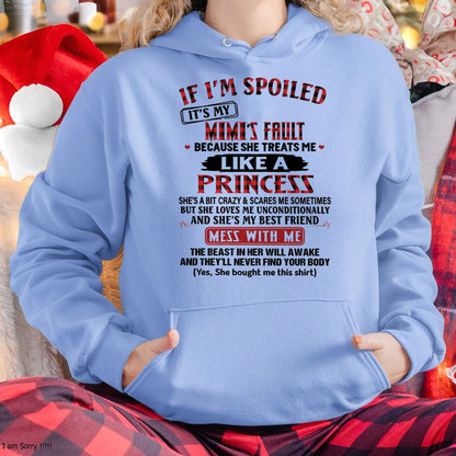 IF I'M SPOILED IT'S MY MIMI'S FAULT ♥ BECAUSE SHE TREATS ME ♥ LIKE A PRINCESS - From Grandma for granddaughter - snow00