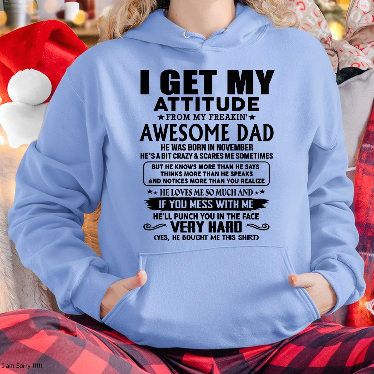 November - Thanks Dad - I GET MY ATTITUDE FROM MY FREAKIN' AWESOME DAD - Gift for Son and Daughter From Dad - SNOW11 (SKU-TDD-CU-11)