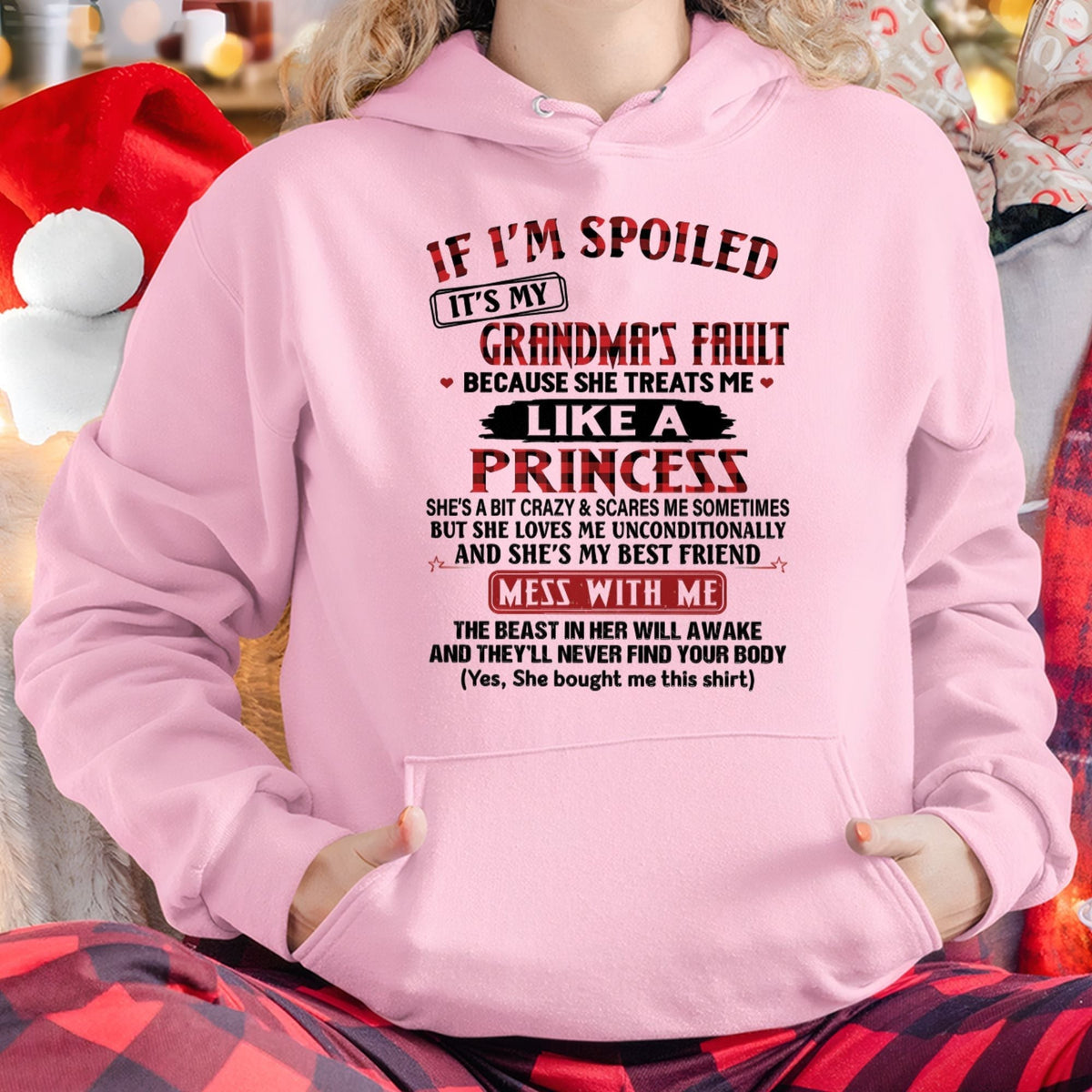 IF I'M SPOILED IT'S MY GRANDMA'S FAULT ♥ BECAUSE SHE TREATS ME ♥ LIKE A PRINCESS - From Grandma for granddaughter - snow00 (SKU07-92-00)