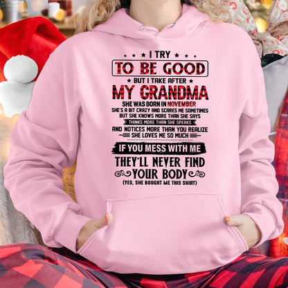 I TRY TO BE GOOD BUT I TAKE AFTER MY GRANDMA - From grandma for granddaughter - snow11 (SKU07-102-11)