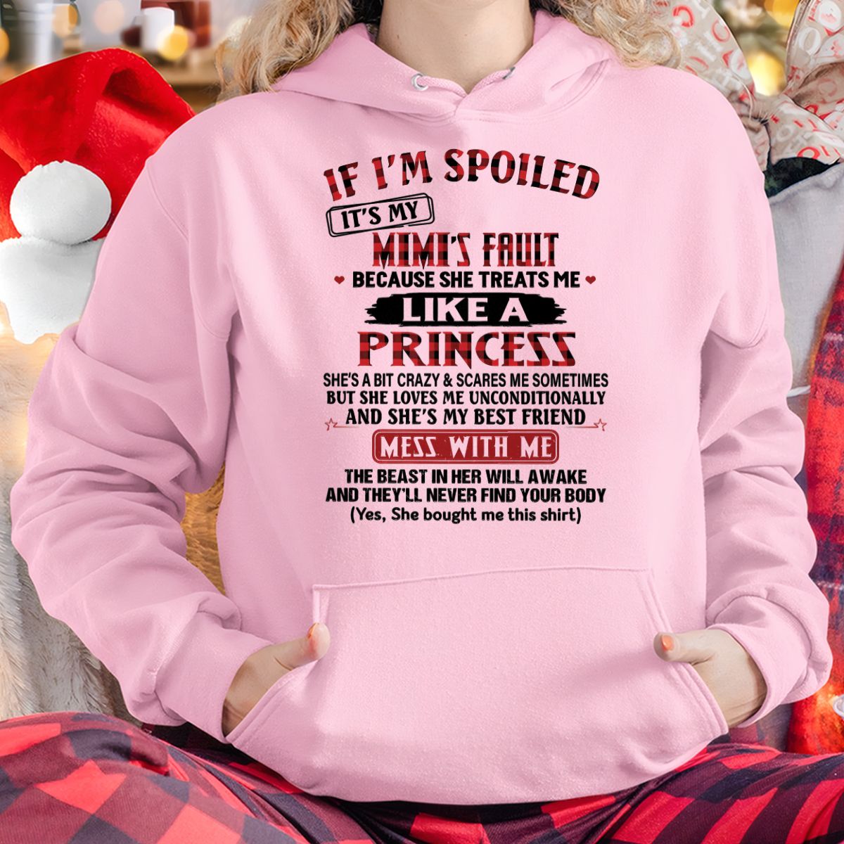 IF I'M SPOILED IT'S MY MIMI'S FAULT ♥ BECAUSE SHE TREATS ME ♥ LIKE A PRINCESS - From Grandma for granddaughter - snow00