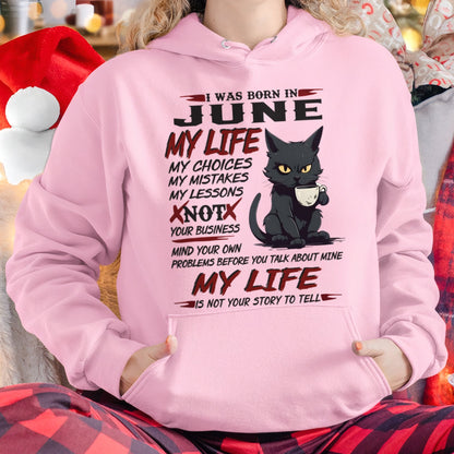 Born in June – My Life My Choices Quote Cat Design - FMA SNOW06 (SKU09-92-06)