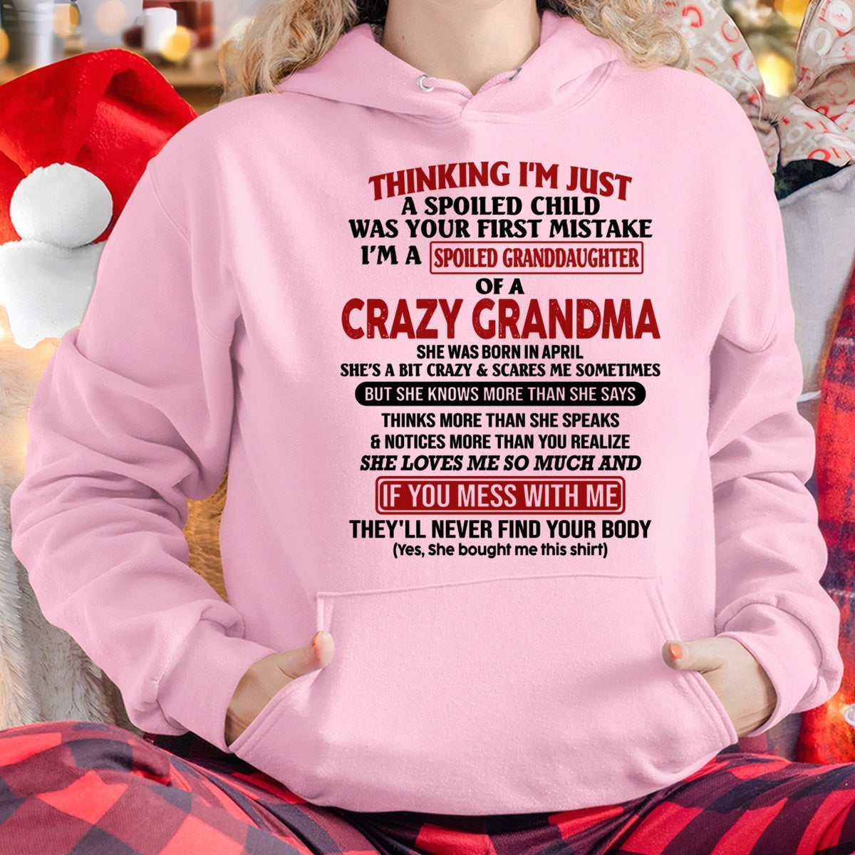 APRIL - I'M A SPOILED GRANDDAUGHTER OF A CRAZY GRANDMA - From Grandma - snow04 (SKU-GMD1-NTT04)