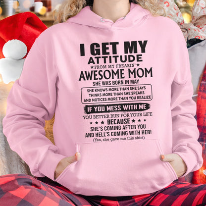 MAY - I GET MY ATTITUDE FROM AWESOME MOM - to my Daughter from Mom - SNOW05 (SKU08-17-05)