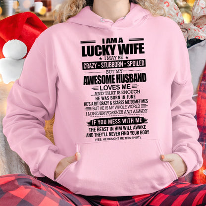 I AM A LUCKY WIFE I MAY BE CRAZY - STUBBORN - SPOILED T-Shirt – Birthday Gift From June Husband / Man - snow06 (SKU12-297-06)