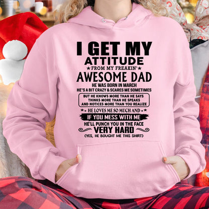 March - Thanks Dad - I GET MY ATTITUDE FROM MY FREAKIN' AWESOME DAD - Gift for Son and Daughter From Dad - SNOW03 (SKU-TDD-CU-03)