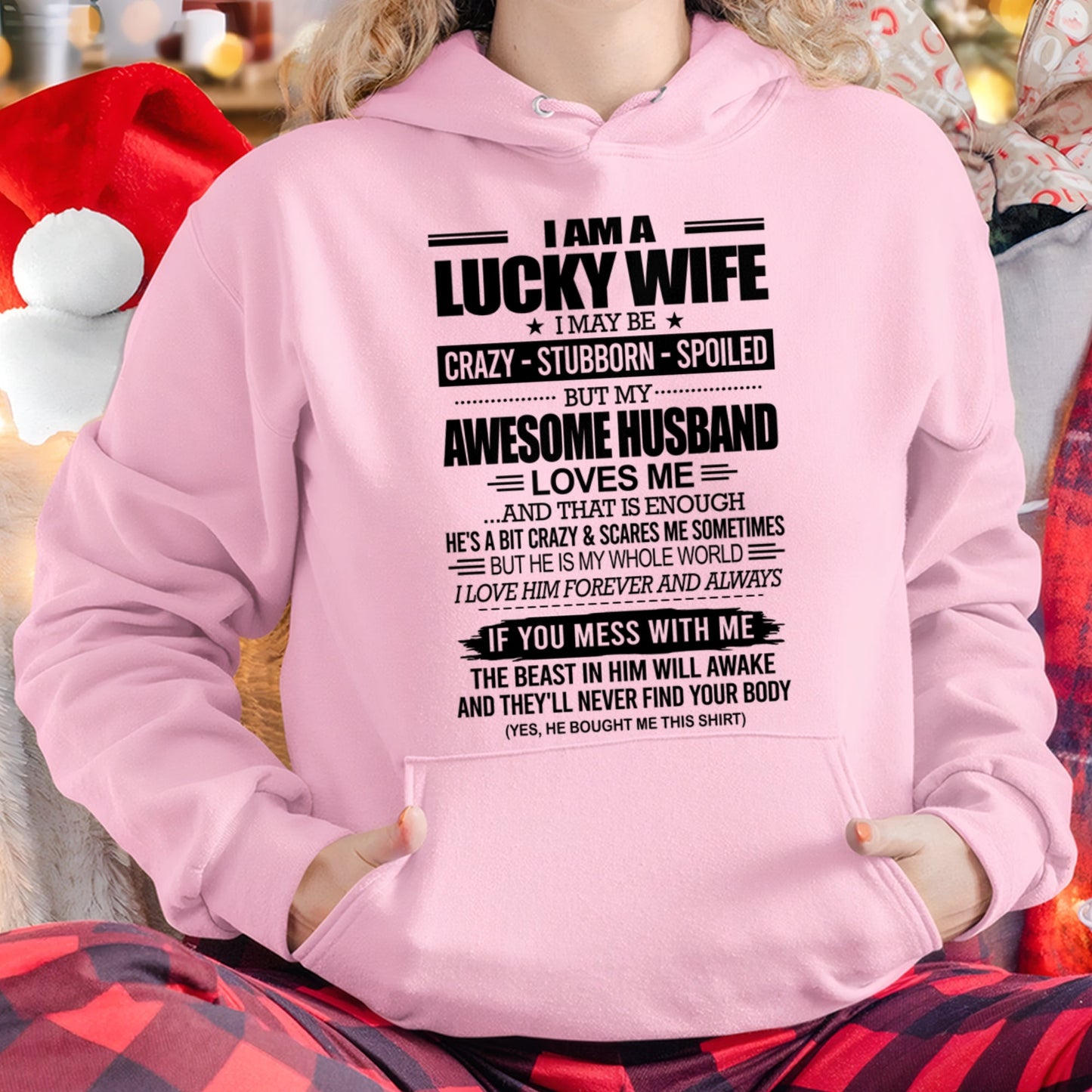 I AM A LUCKY WIFE I MAY BE CRAZY - STUBBORN - SPOILED T-Shirt – Birthday Gift From Husband / Man - snow00 (SKU12-297-00)